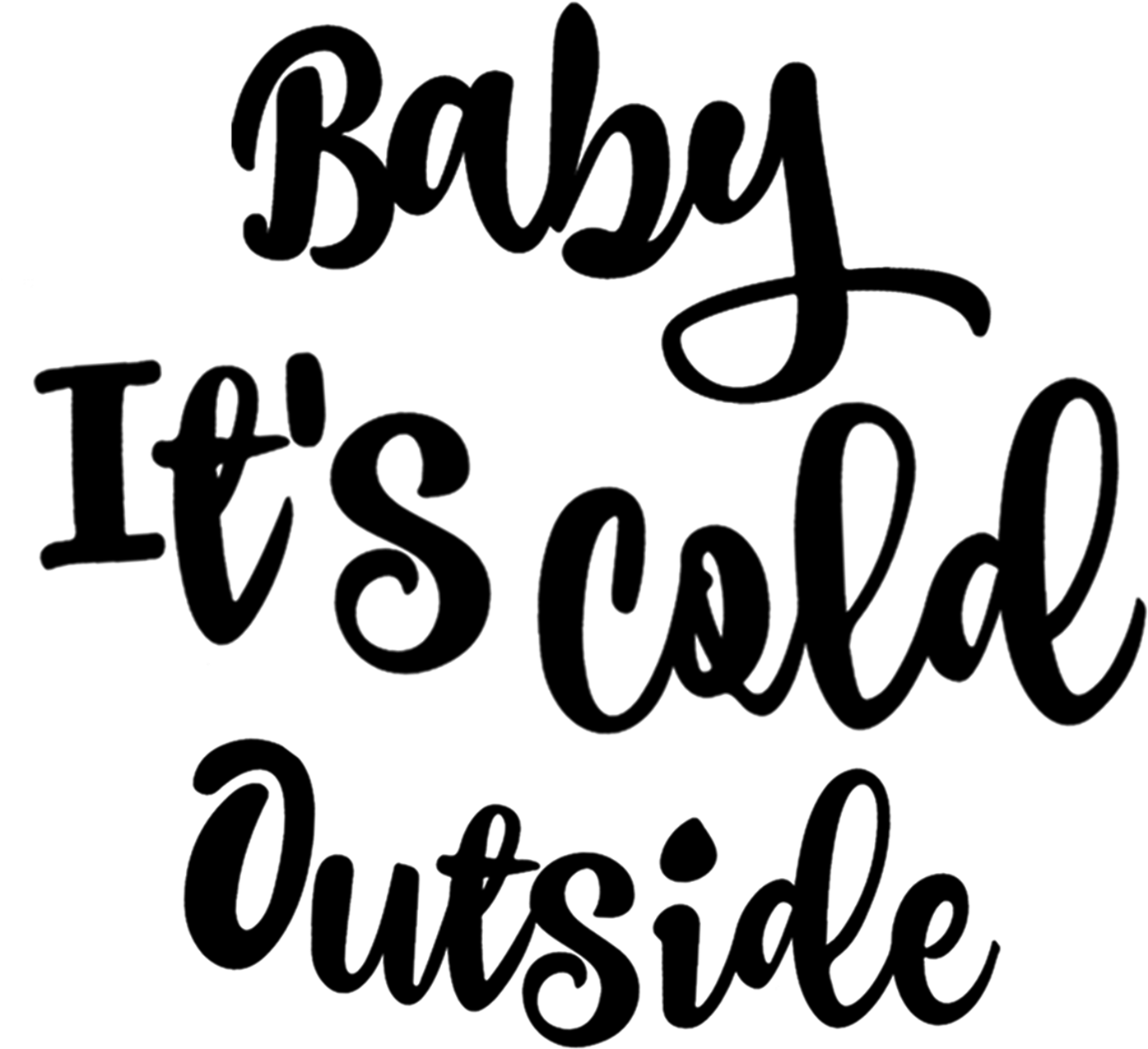 Baby Its Cold Outside ลายมือสวย วอลเปเปอร์