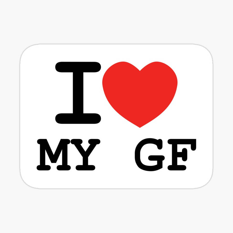 I Love My Gf ตัวอักษรสีดำ PFP วอลเปเปอร์