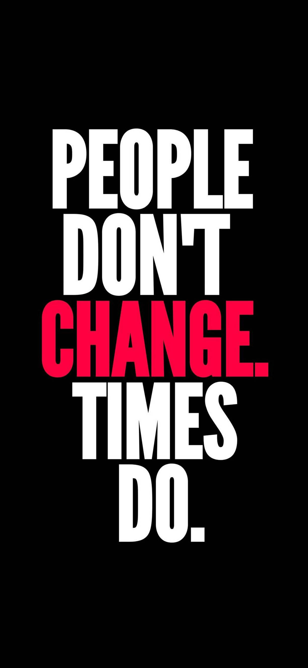 วอลเปเปอร์ iPhone สร้างแรงบันดาลใจ People Don't Change วอลเปเปอร์