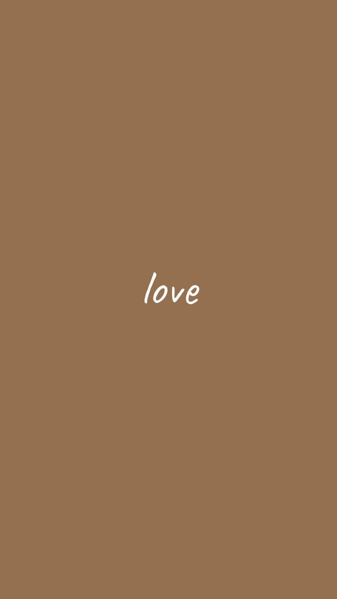 โปสเตอร์สวยโทนน้ำตาลอ่อนคำว่า Love วอลเปเปอร์