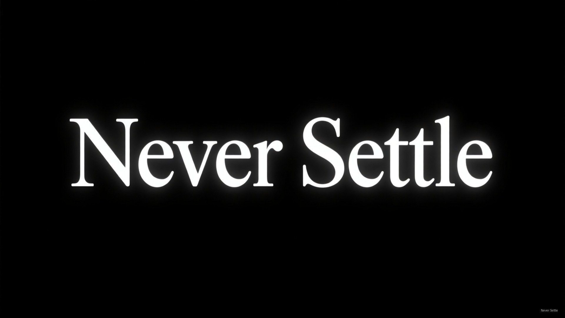 คำคม Never Settle วอลเปเปอร์