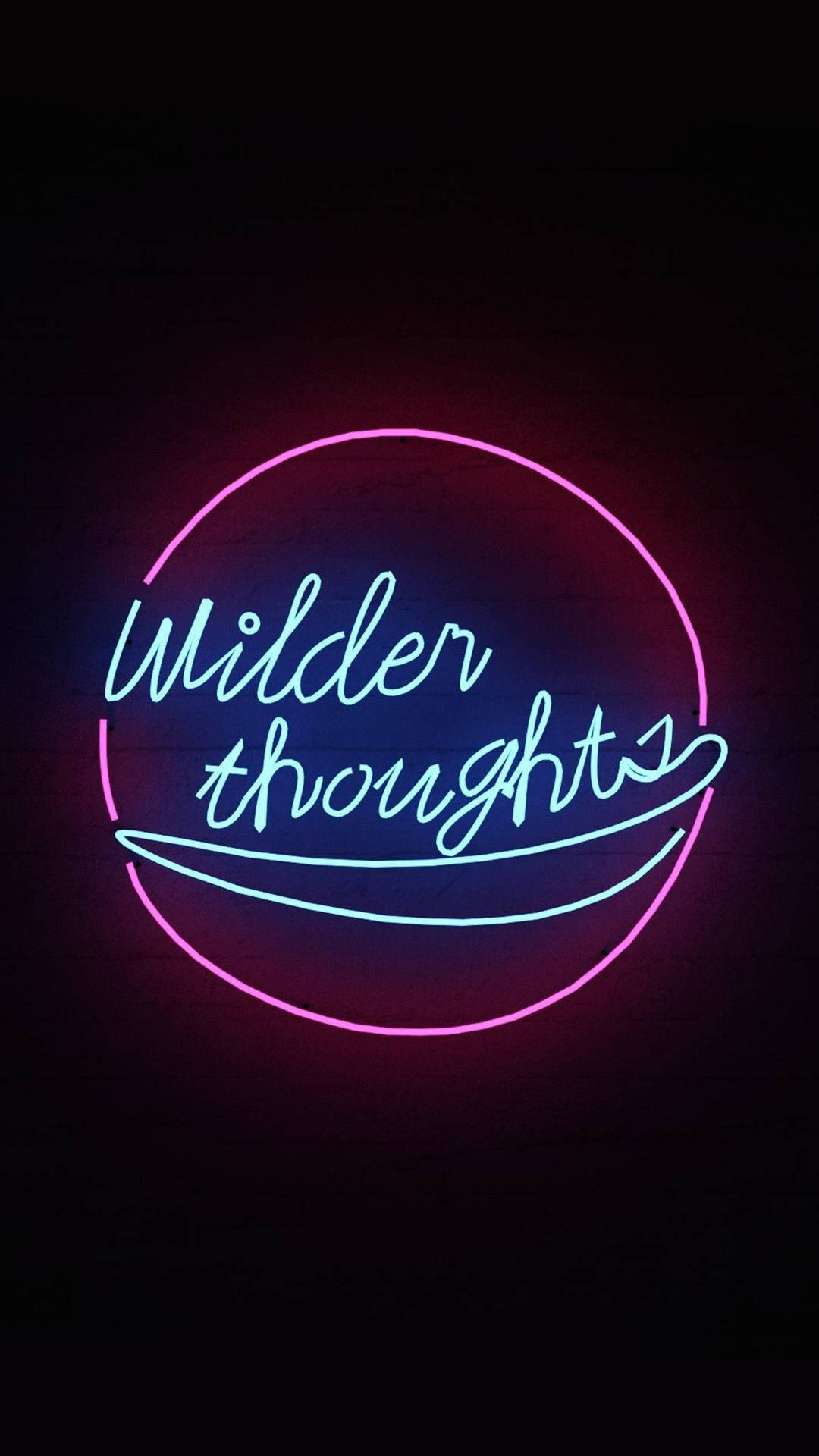 แสงนีออน Wilder Thoughts วอลเปเปอร์