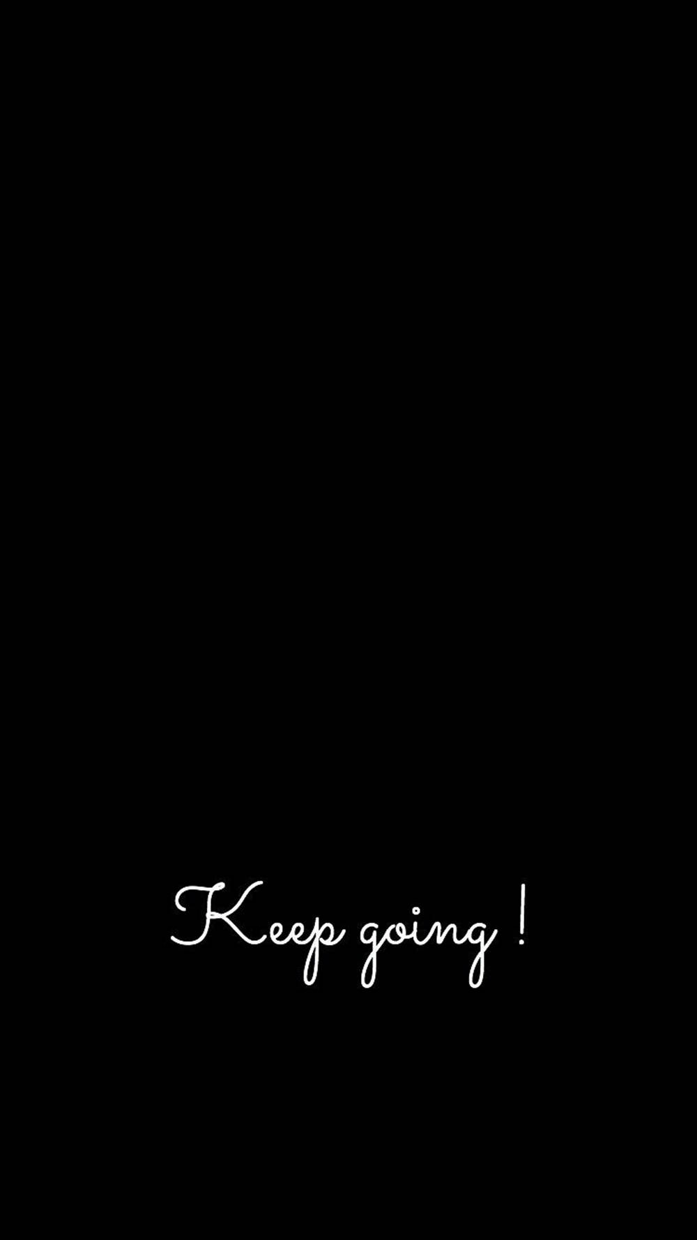 คำคมสวยงามสีดำ Keep Going วอลเปเปอร์