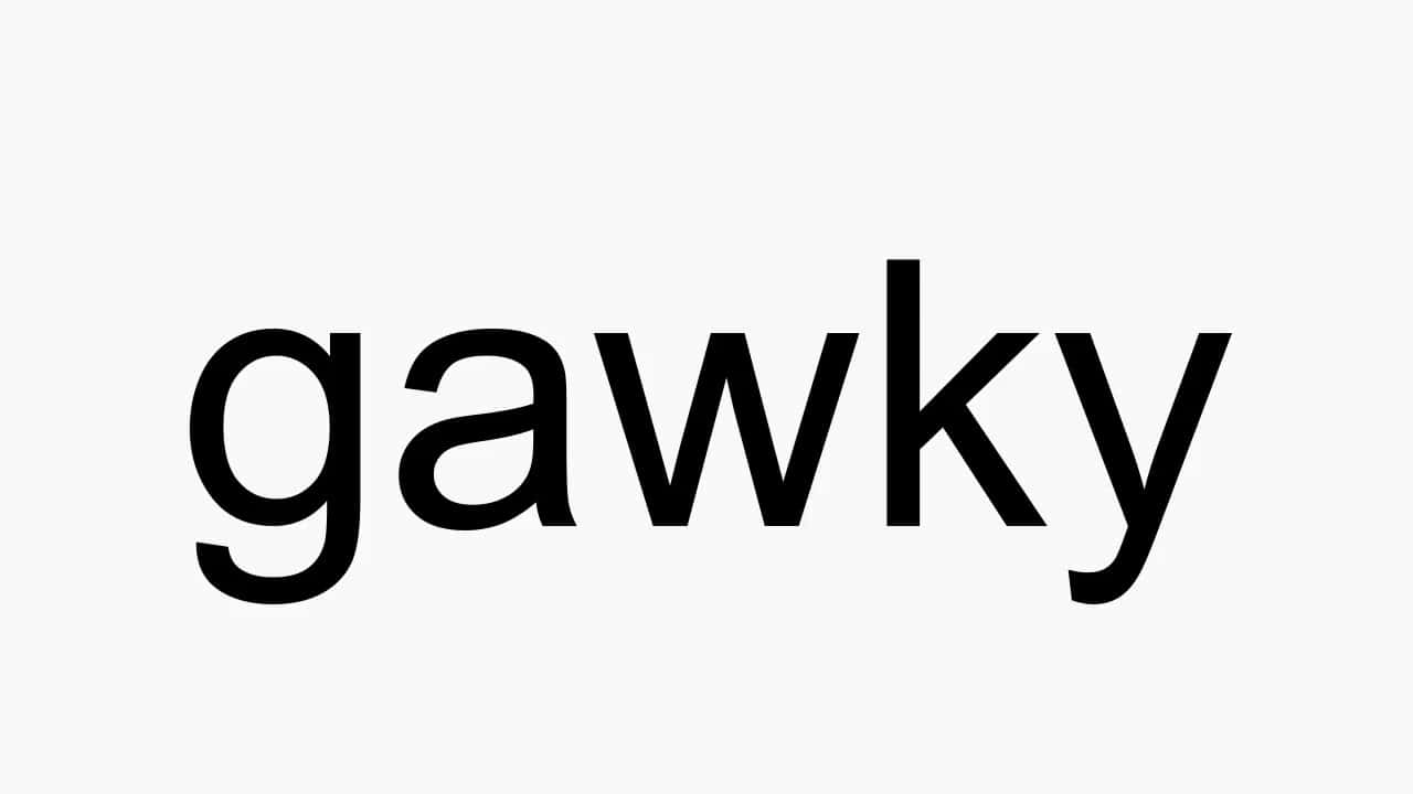 คำว่า Gawky ในสีดำและสีขาว วอลเปเปอร์