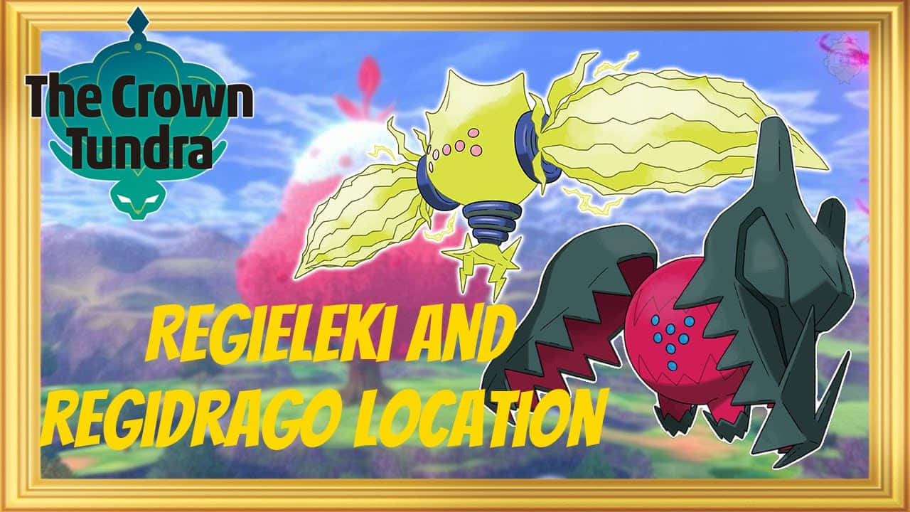 ตำแหน่งของ Regieleki และ Regidrago วอลเปเปอร์