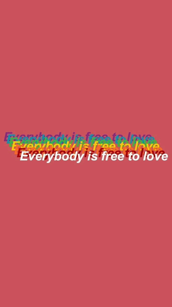 ทุกคนมีอิสระที่จะรัก เอสเธติก LGBT วอลเปเปอร์