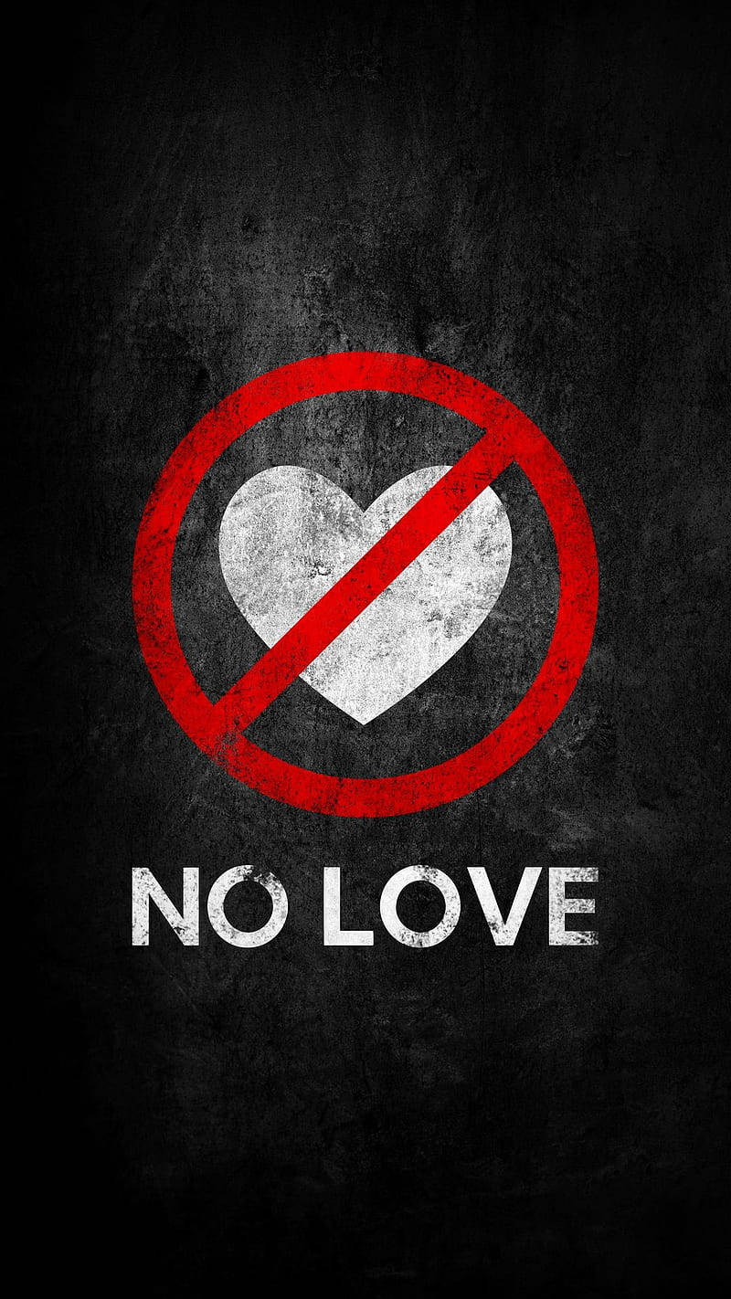 ป้าย No Love วอลเปเปอร์