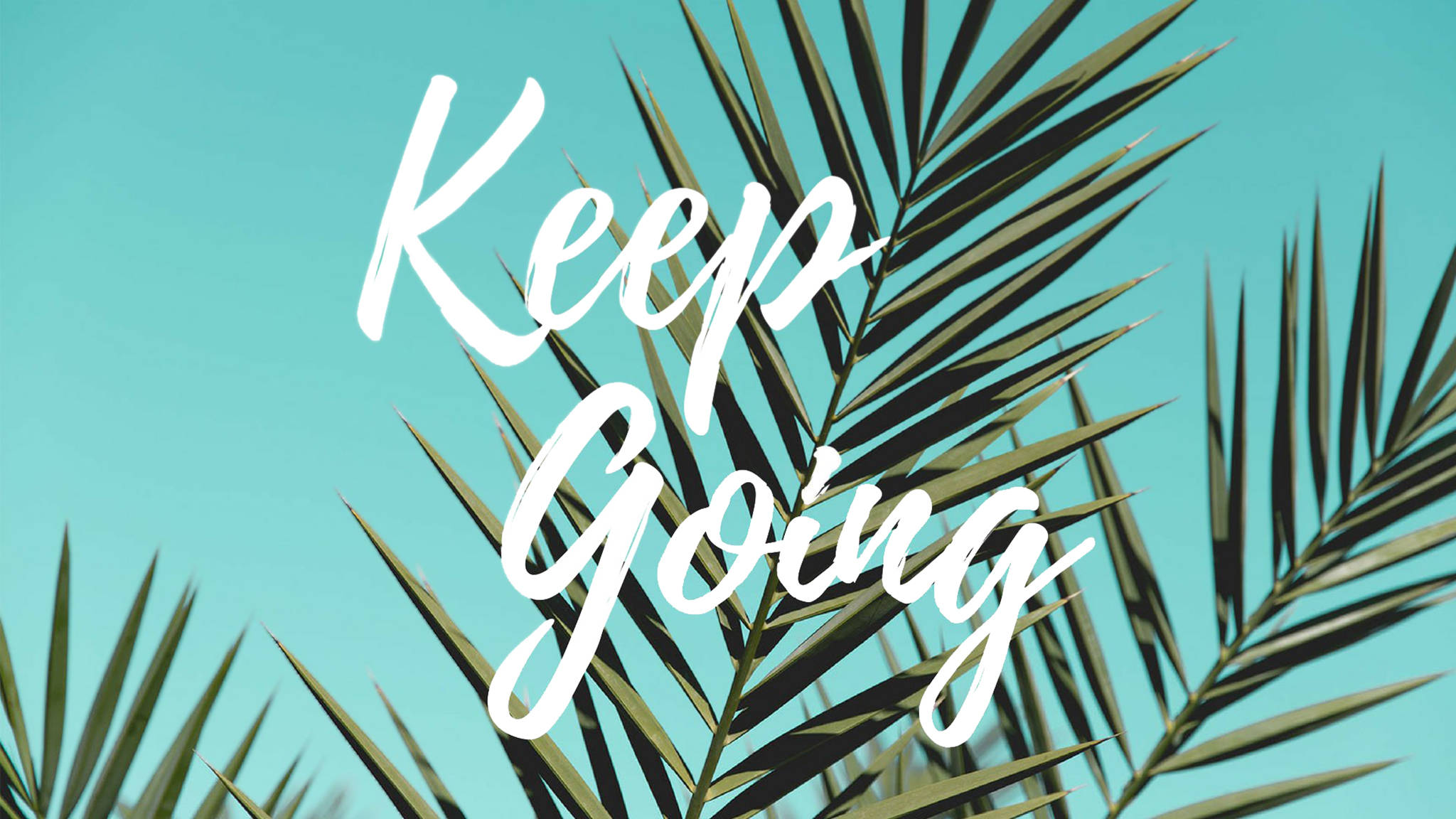 วอลเปเปอร์เดสก์ท็อปสวยงามสร้างแรงบันดาลใจพร้อมคำคม Keep Going วอลเปเปอร์