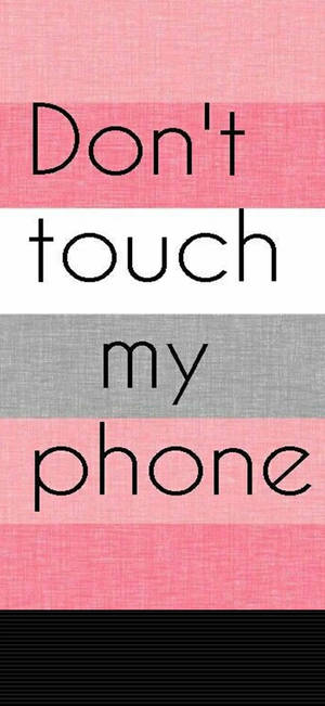 วอลเปเปอร์ Don't Touch My Phone ลายเส้นสีชมพู — iPhone 18 วอลเปเปอร์