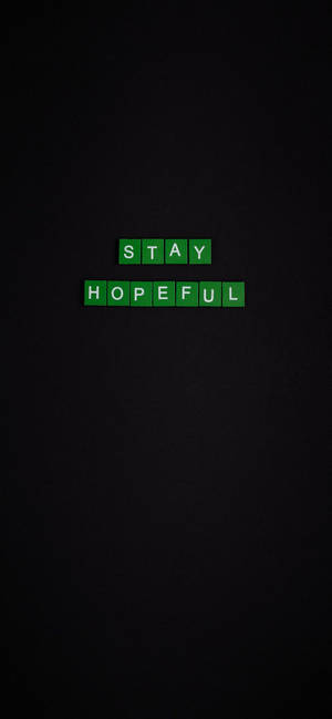 Stay Hopeful แรงบันดาลใจ iPhone — iPhone 18 Pro Max วอลเปเปอร์